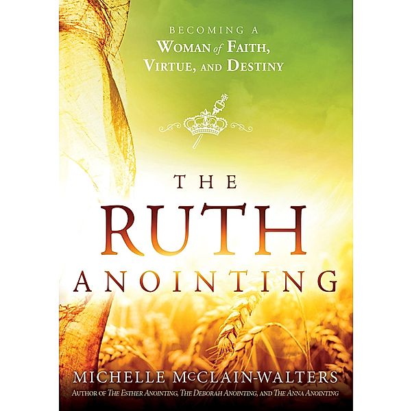 Ruth Anointing / Charisma House, Michelle Mcclain-Walters