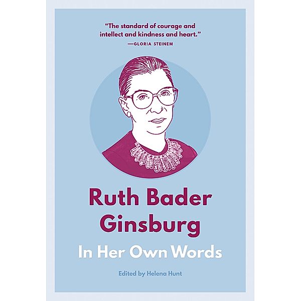 Ruth Bader Ginsburg / In Their Own Words