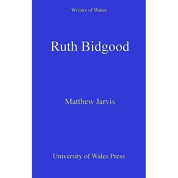 Ruth Bidgood / Writers of Wales, Matthew Jarvis