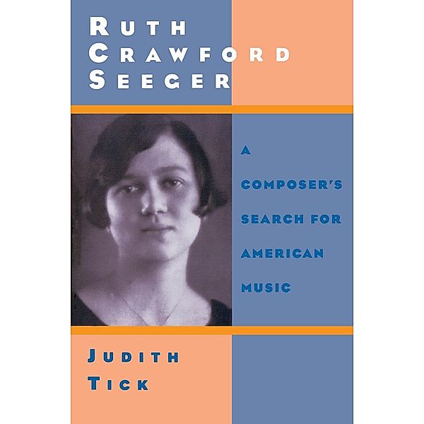 Ruth Crawford Seeger, Judith Tick