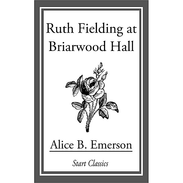 Ruth Fielding at Briarwood Hall, Alice B. Emerson