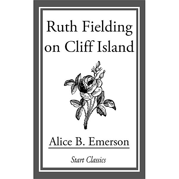 Ruth Fielding on Cliff Island, Alice B. Emerson