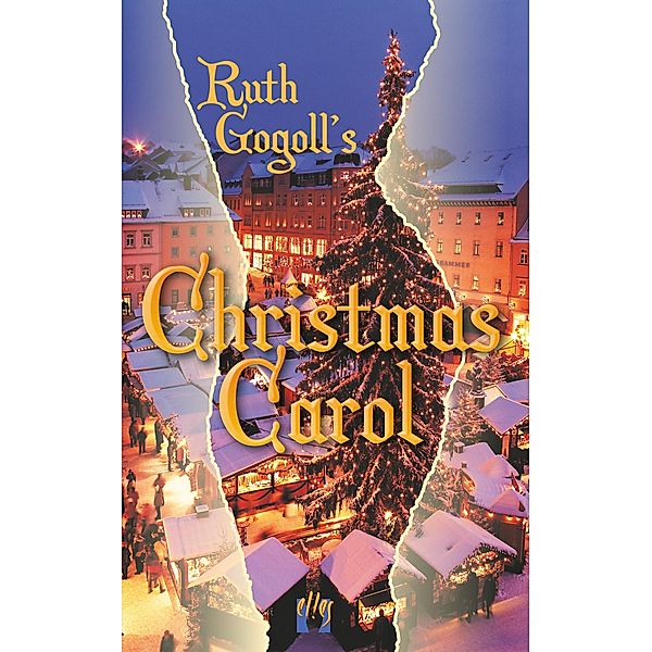 Ruth Gogoll's Christmas Carol, Ruth Gogoll