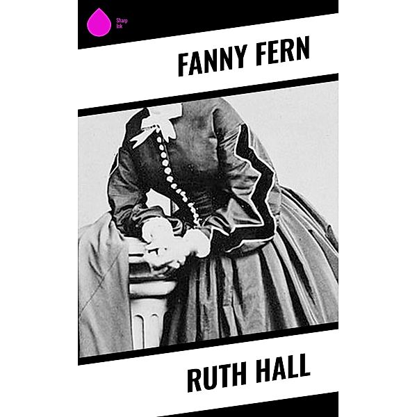 Ruth Hall, Fanny Fern