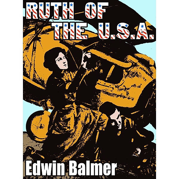 Ruth of the U. S. A., Edwin Balmer