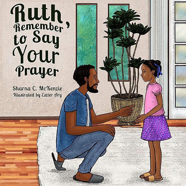 Ruth, Remember to Say Your Prayer / Ruth, Remember to Say Your Prayer, Sharna C. McKenzie