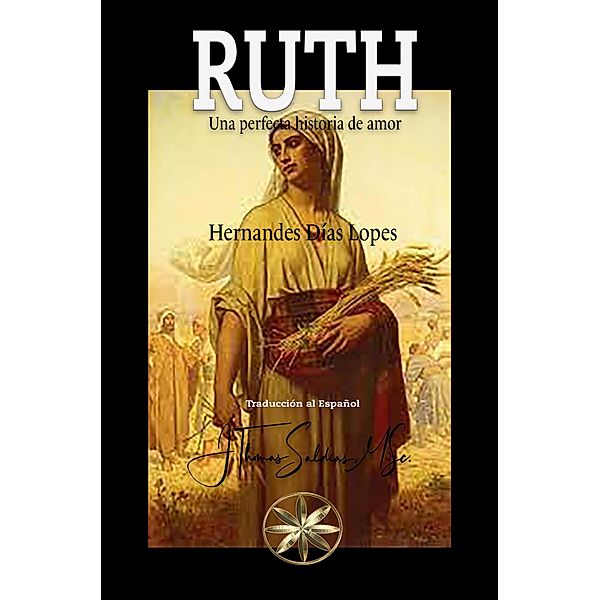 Ruth: Una perfecta historia de amor, Hernandes Días Lopes