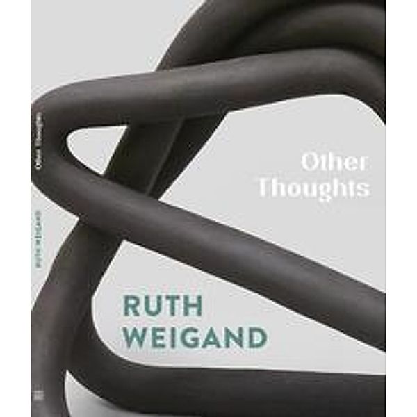 Ruth Weigand - Other Thoughts, Jari Ortwig, Dominic Eichler