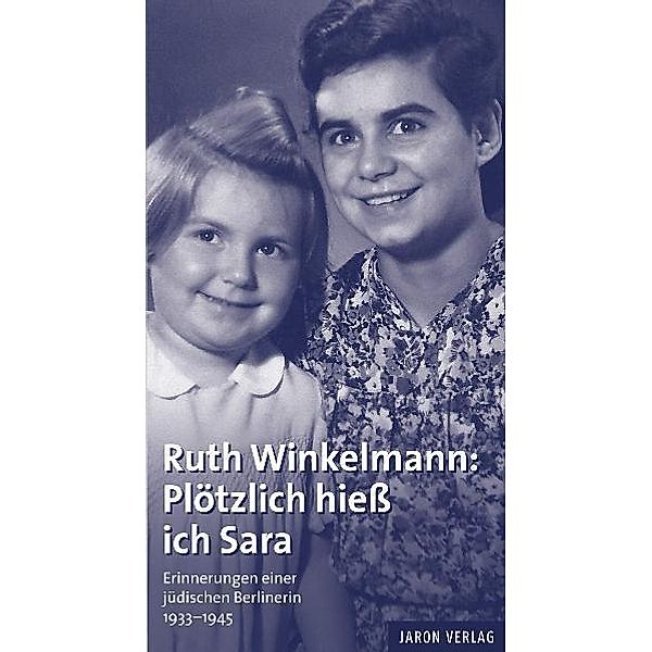 Ruth Winkelmann: Plötzlich hiess ich Sara, Ruth Winkelmann