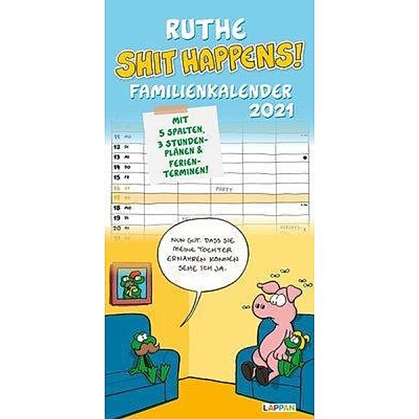 Ruthe - Shit happens! Familienkalender 2021, Ralph Ruthe