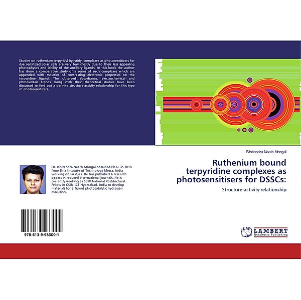 Ruthenium bound terpyridine complexes as photosensitisers for DSSCs:, Binitendra Naath Mongal