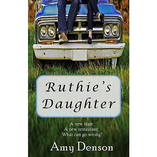 Ruthie's Daughter (Vineyard Seeds, #2) / Vineyard Seeds, Amy Denson