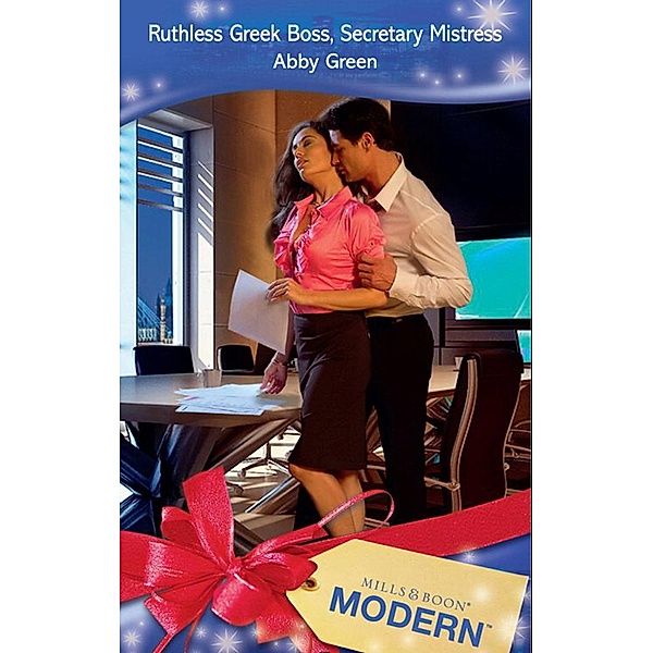 Ruthless Greek Boss, Secretary Mistress (Mills & Boon Modern), Abby Green