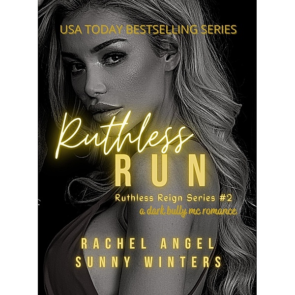 Ruthless Run: A Dark Bully MC Romance, Rachel Angel, Sunny Winters