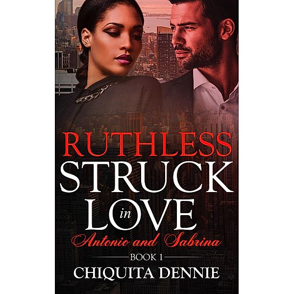 Ruthless (Struck In Love) / Struck In Love, Chiquita Dennie
