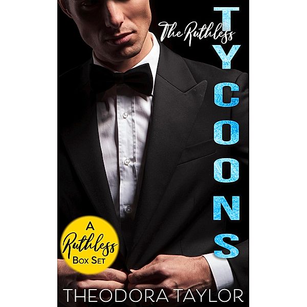 Ruthless Tycoons - The Complete Series, Theodora Taylor