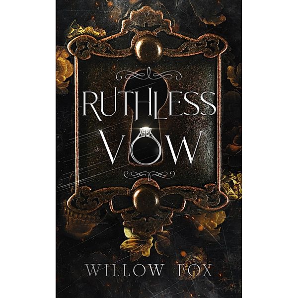 Ruthless Vow (Mafia Marriages, #5) / Mafia Marriages, Willow Fox