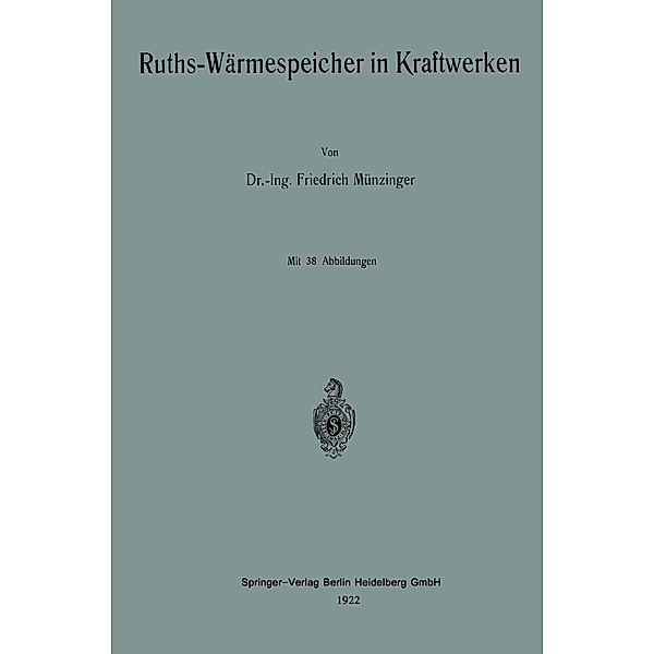 Ruths-Wärmespeicher in Kraftwerken, Friedrich Münzinger