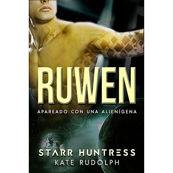 Ruwen: Apareado con una alienígena / Apareado con una alienígena, Kate Rudolph, Starr Huntress