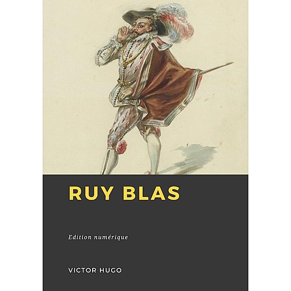 Ruy Blas, Victor Hugo