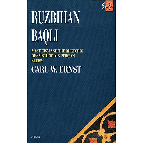 Ruzbihan Baqli / Routledge Sufi Series, Carl W. Ernst
