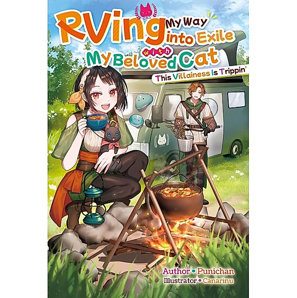 RVing My Way into Exile with My Beloved Cat: This Villainess Is Trippin' Volume 1 / RVing My Way into Exile with My Beloved Cat: This Villainess Is Trippin' Bd.1, Punichan