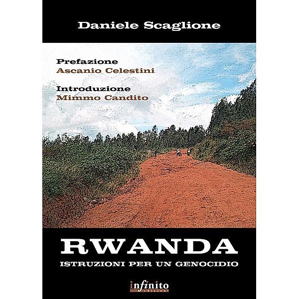 Rwanda. Istruzioni per un genocidio / iSaggi, Daniele Scaglione