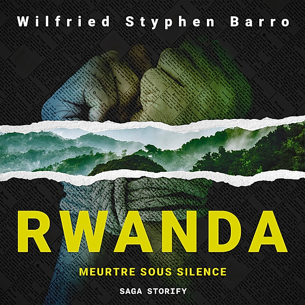 Rwanda. Meurtre Sous Silence, Wilfried Styphen Barro