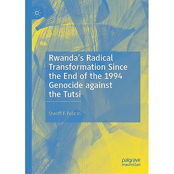 Rwanda's Radical Transformation Since the End of the 1994 Genocide against the Tutsi / Progress in Mathematics, Sheriff F. Folarin