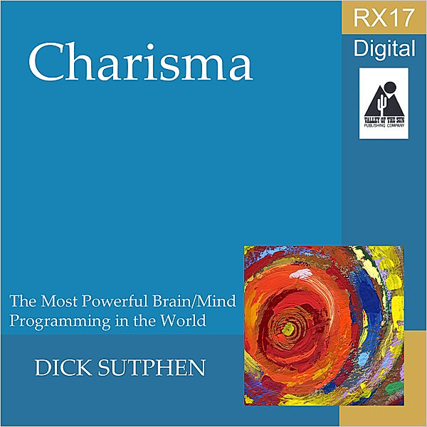 RX 17 Series: Charisma, Dick Sutphen
