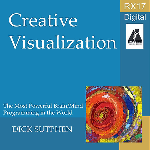 RX 17 Series: Creative Visualization, Dick Sutphen