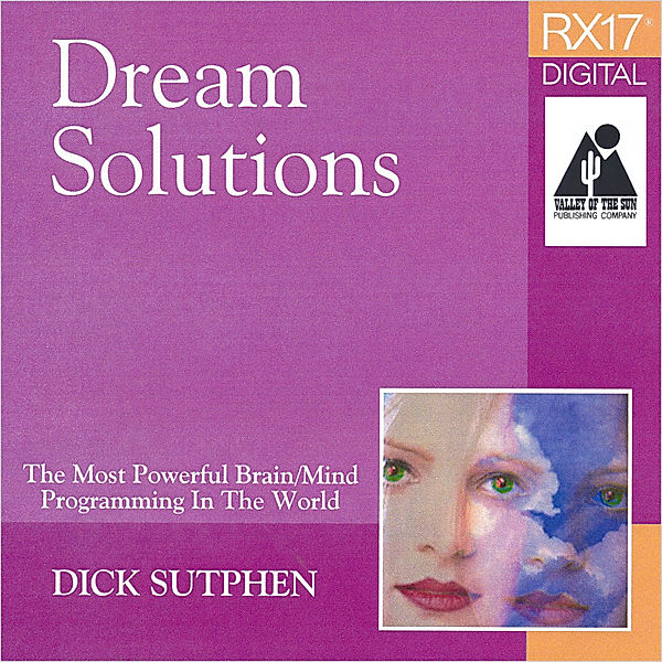 RX 17 Series: Dream Solutions, Dick Sutphen