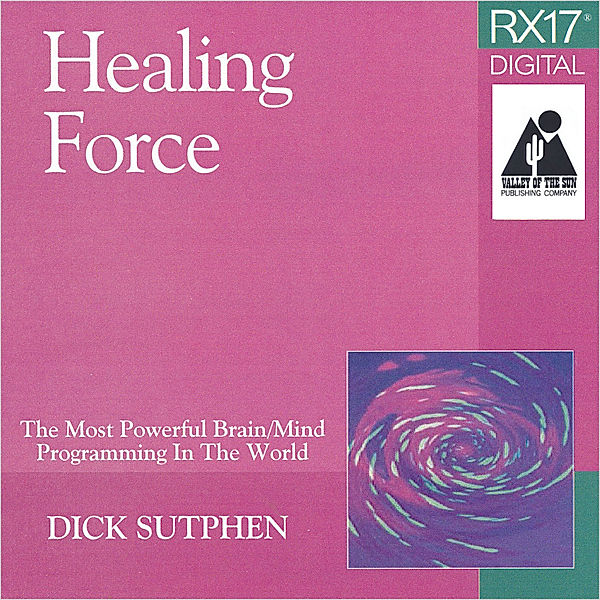 RX 17 Series: Healing Force, Dick Sutphen