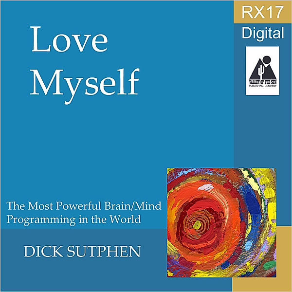 RX 17 Series: Love Myself, Dick Sutphen