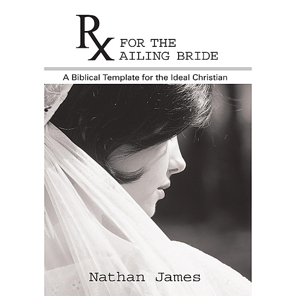 Rx for the Ailing Bride, Nathan James