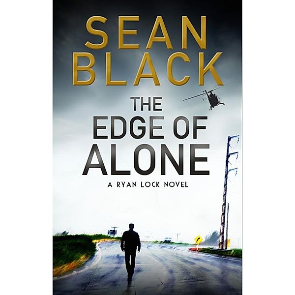 Ryan Lock Thrillers: The Edge of Alone: A Ryan Lock Novel (Ryan Lock Thrillers, #7), Sean Black