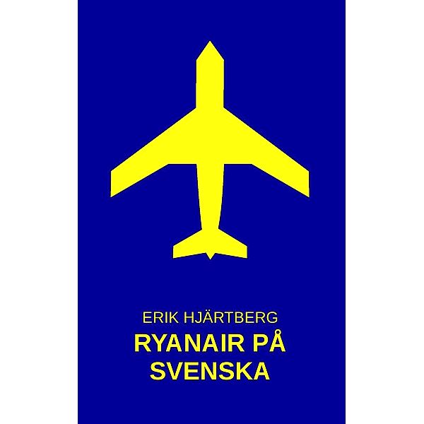 Ryanair på svenska, Erik Hjärtberg