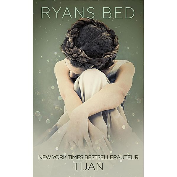 Ryans Bed, Tijan