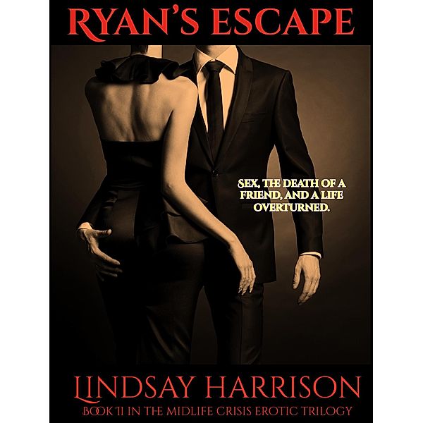 Ryan's Escape (The Midlife Crisis Series, #2) / The Midlife Crisis Series, Lindsay Harrison