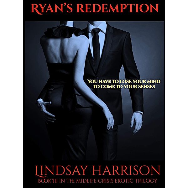 Ryan's Redemption (The Midlife Crisis Series, #3) / The Midlife Crisis Series, Lindsay Harrison
