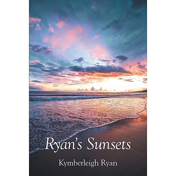 Ryan's Sunsets, Kymberleigh Ryan