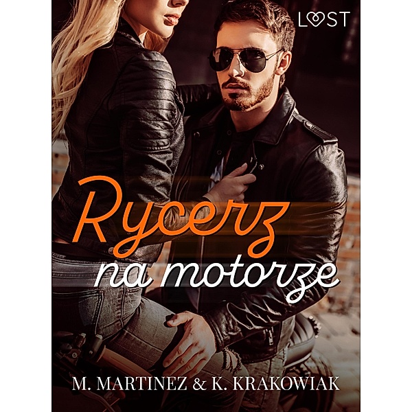 Rycerz na motorze - opowiadanie erotyczne, M. Martinez, K. Krakowiak