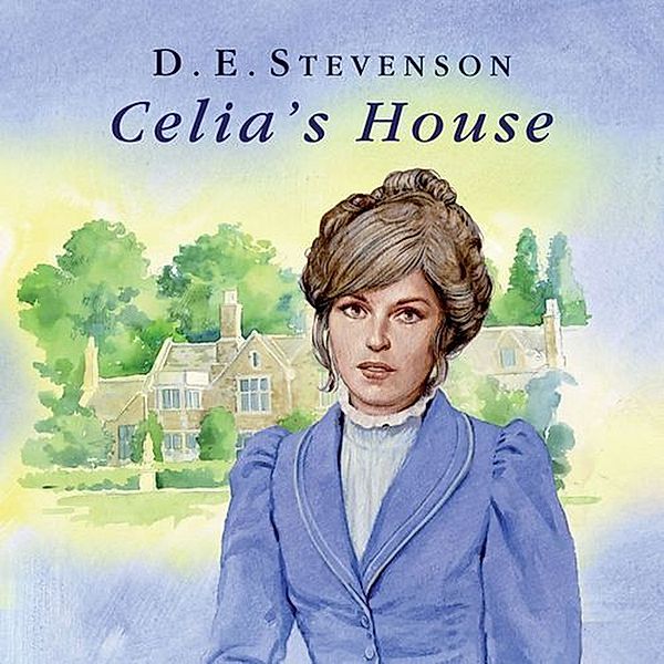 Ryddelton - 1 - Celia's House, D.E. Stevenson