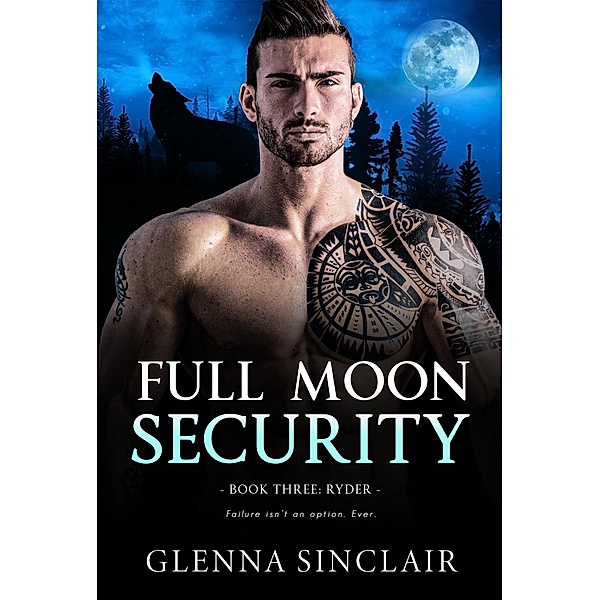 Ryder (Full Moon Security, #3) / Full Moon Security, Glenna Sinclair