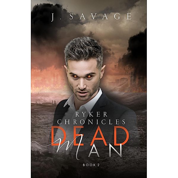 Ryker Chronicles: Dead Man / Ryker Chronicles, Jeannette Savage