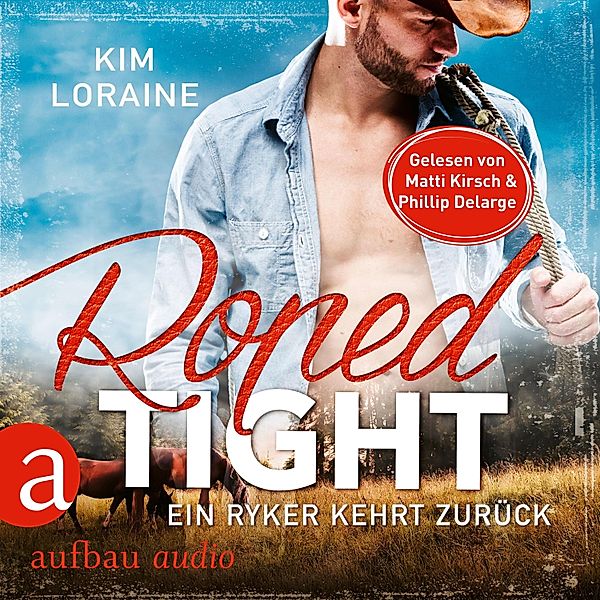 Ryker Ranch - 4 - Roped Tight - Ein Ryker kehrt zurück, Kim Loraine