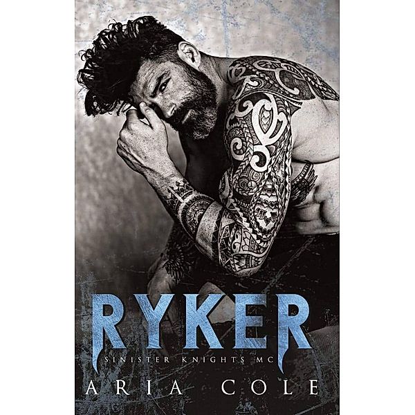 Ryker (Serie Sinister Knights MC. Vol. 1, #1) / Serie Sinister Knights MC. Vol. 1, Aria Cole