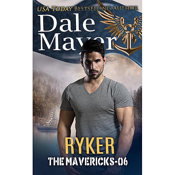 Ryker (The Mavericks, #6) / The Mavericks, Dale Mayer