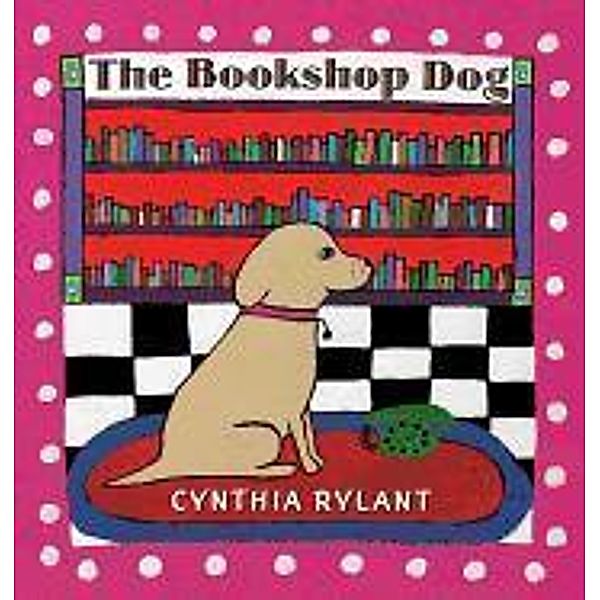 Rylant, C: Bookshop Dog, Cynthia Rylant
