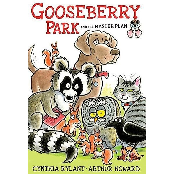 Rylant, C: Gooseberry Park and the Master Plan, Cynthia Rylant